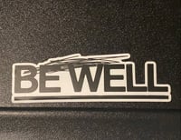 Be Well HC bumper sticker! - 7.5 "' X 2.36"