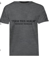"Fuck This Realm" T Shirt