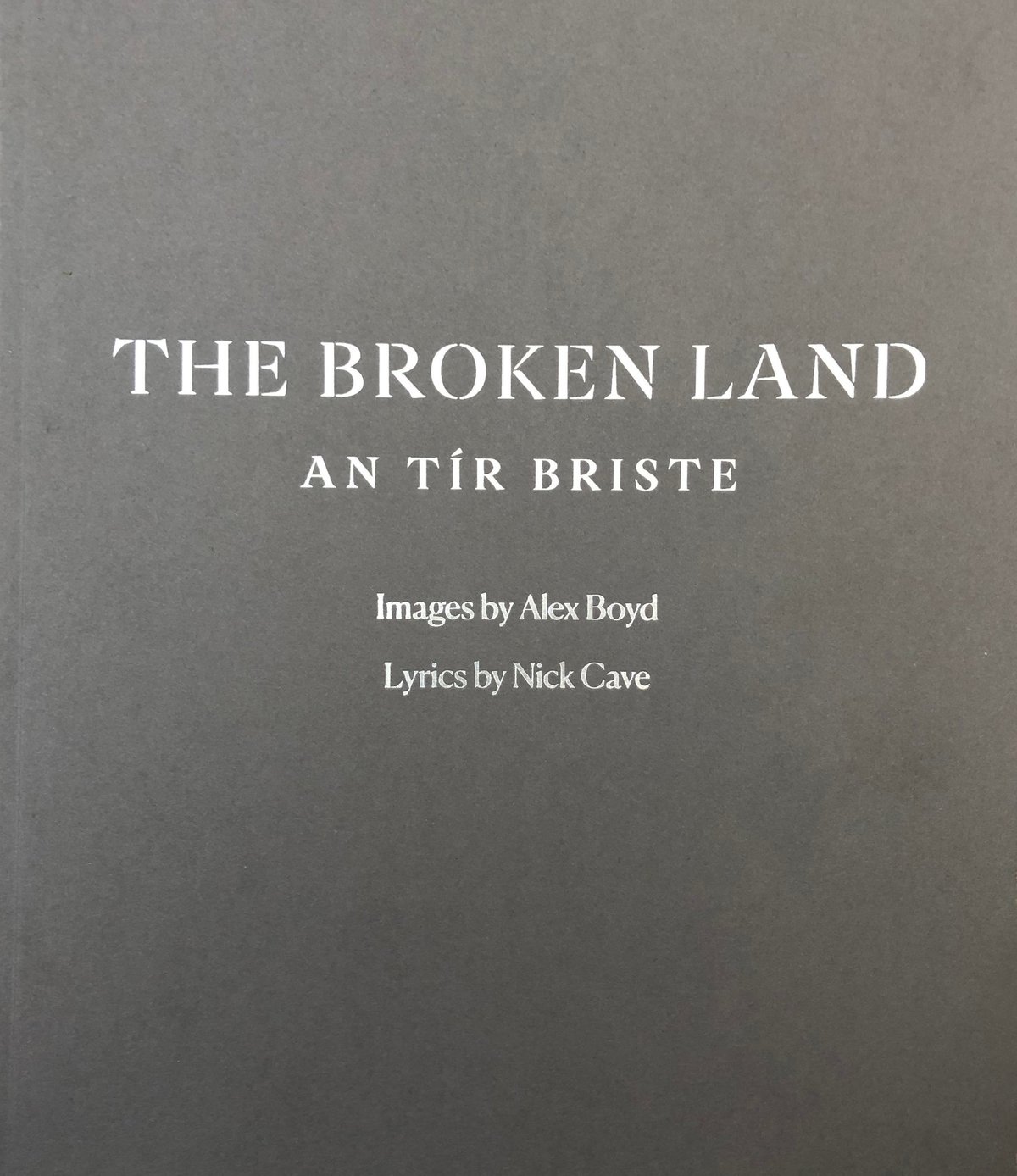 Image of The Broken Land - Alex Boyd / Nick Cave