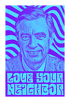 Psychedelic Love Your Neighbor Print
