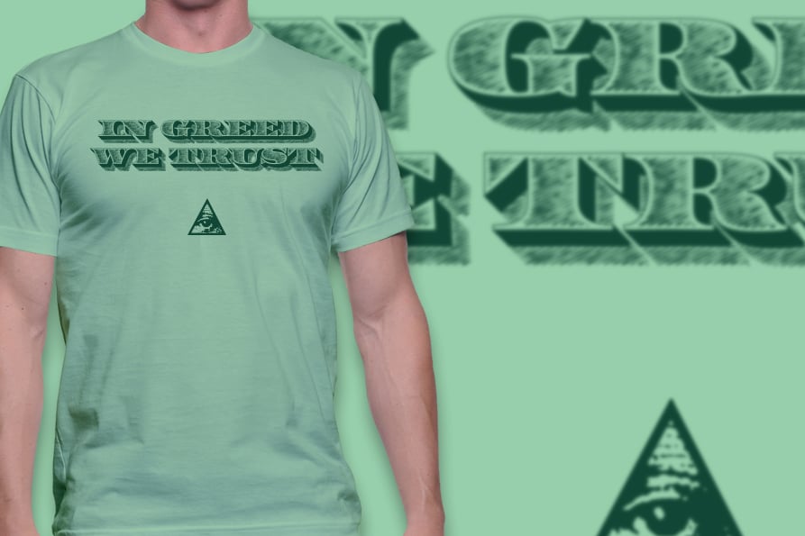 Image of In Greed We Trust t-shirt