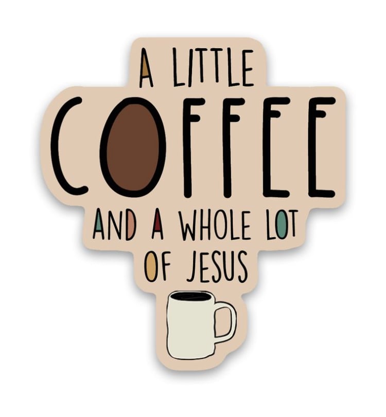 Image of Sticker Coffee/Whole Lot of Jesus
