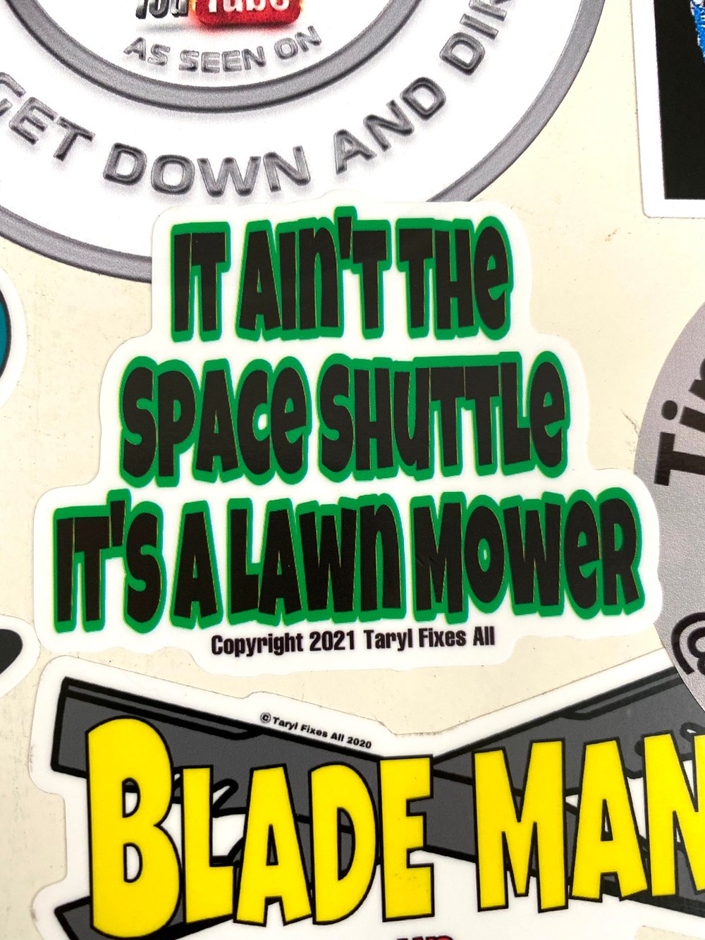 “It Ain’t The Space Shuttle” Stickers!! 