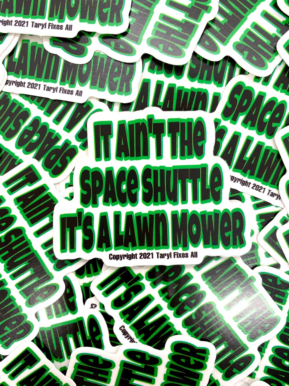 "It Ain’t The Space Shuttle” Stickers!! 