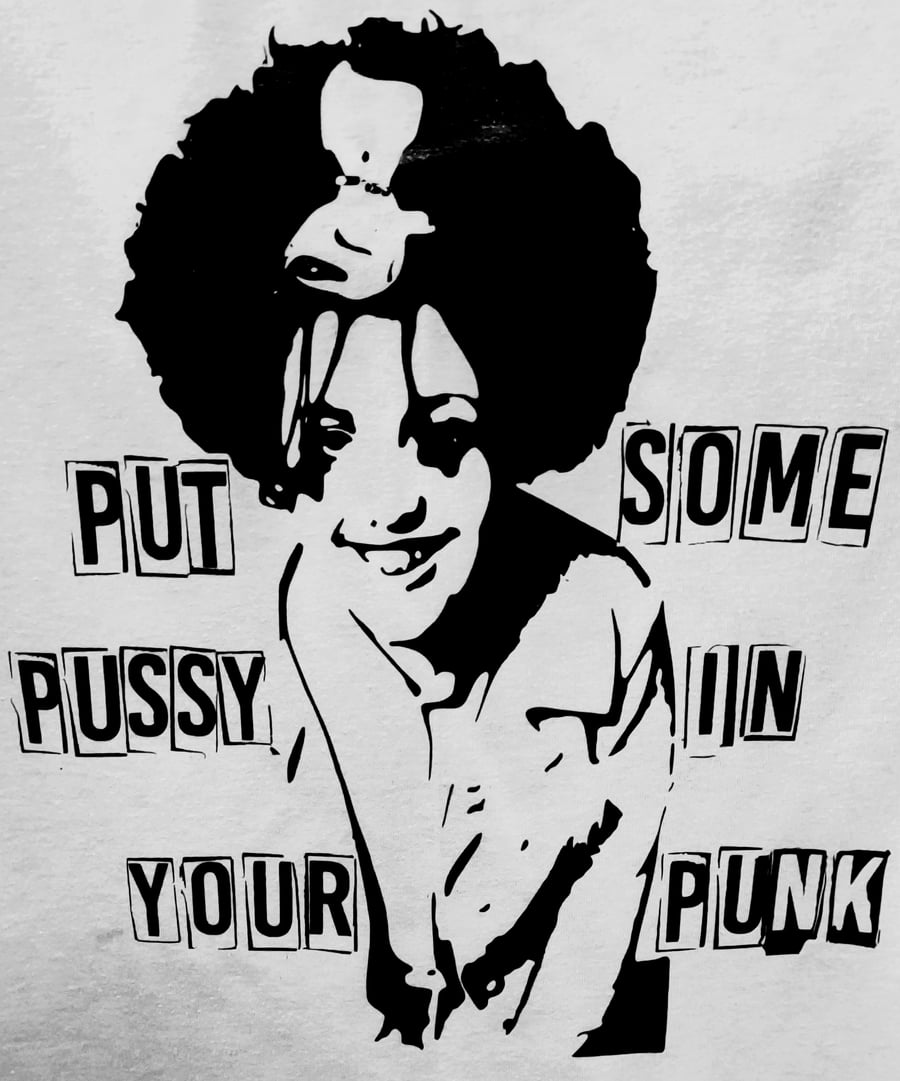 Image of Put Some Pussy in Your Punk: Poly Styrene Edition