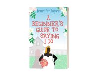 SIGNED PAPERBACK OF A BEGINNER'S GUIDE TO SAYING I DO - UK ONLY