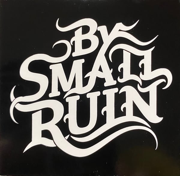 Image of By Small Ruin sticker