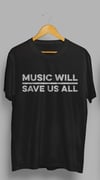 Music Will Save Us All