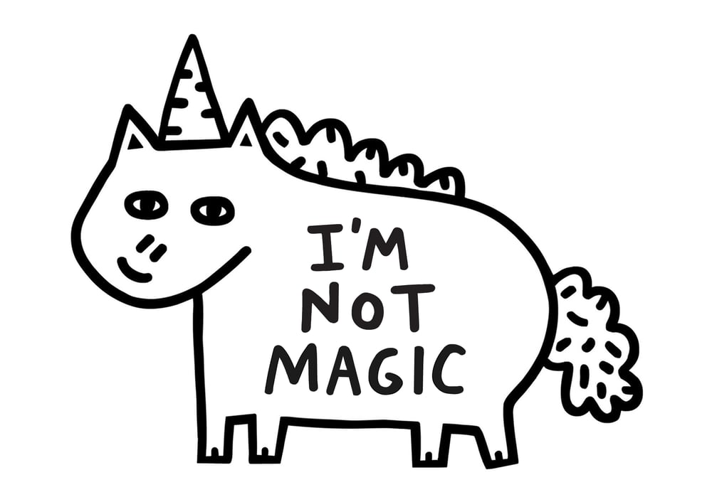 Image of I’m Not Magic Print 