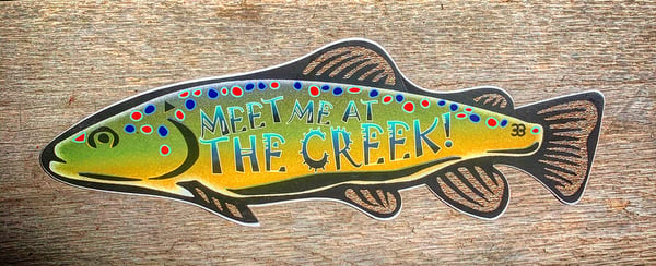 Image of Meet me at the Creek Trout bumper sticker 