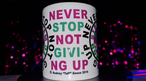 Image of Never Stop Not Giving Up mug