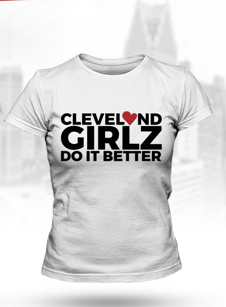 Image of Cleveland Girlz Do it Better 