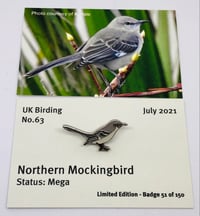 Image 1 of Northern Mockingbird - July 2021 - UK Birding - Enamel Pin Badge