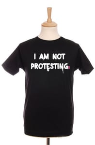 Image of Not Protesting Mens Tee (Black)