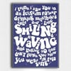 Have a Good Print X Smiling and Wavinng