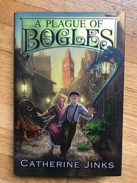 A Plague of Bogles (City of Orphans, #2) by Catherine Jinks