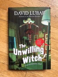 The Unwilling Witch (A Monsterrific Tale #3) by David Lubar