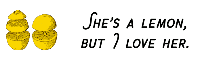 She's a lemon