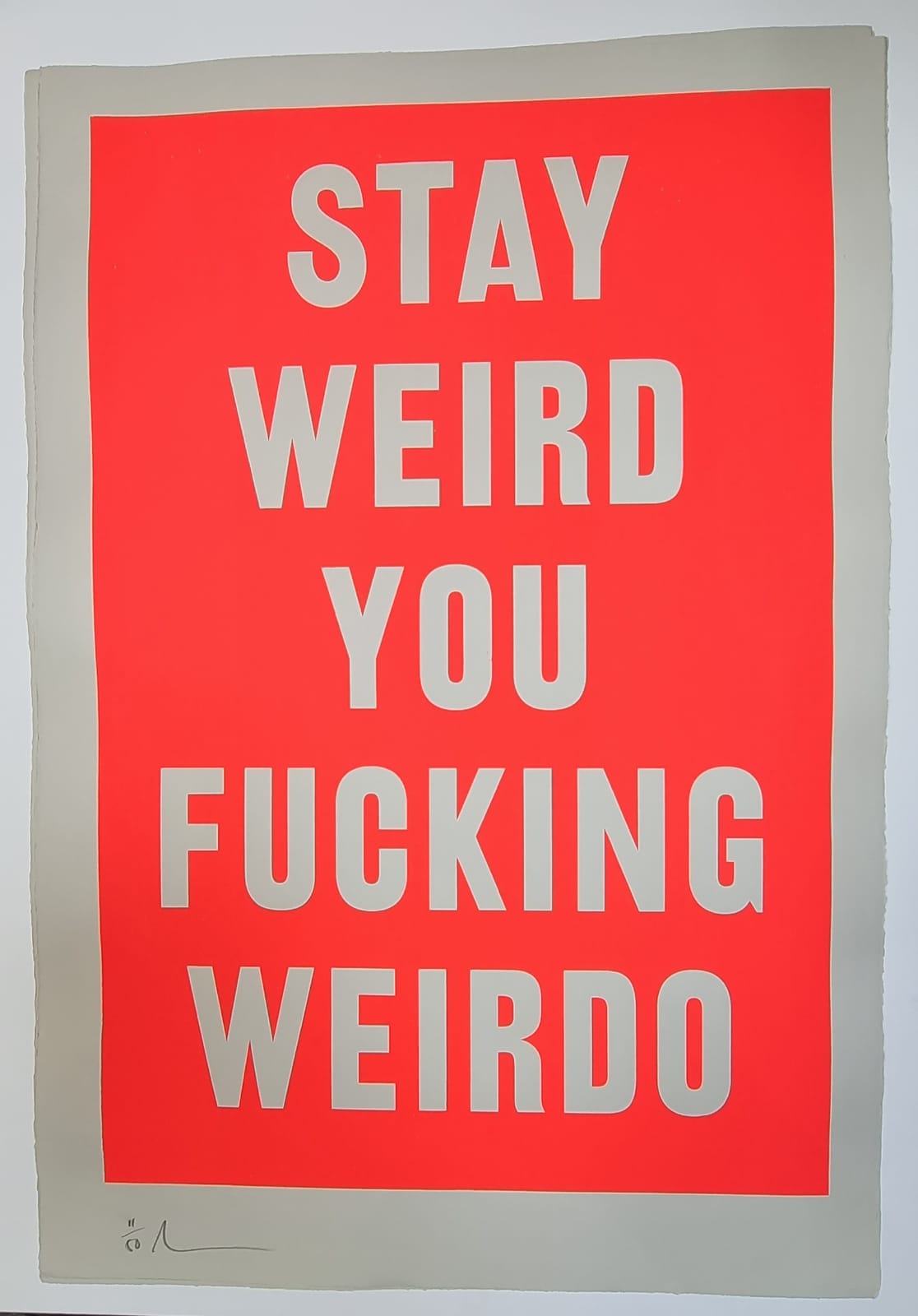Image of STAY WEIRD YOU FUCKING WEIRDO by Hackney Dave (Harley pulled edition)