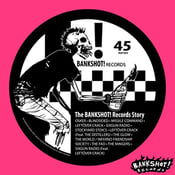 Image of The Bankshot! Records Story Vol. 1