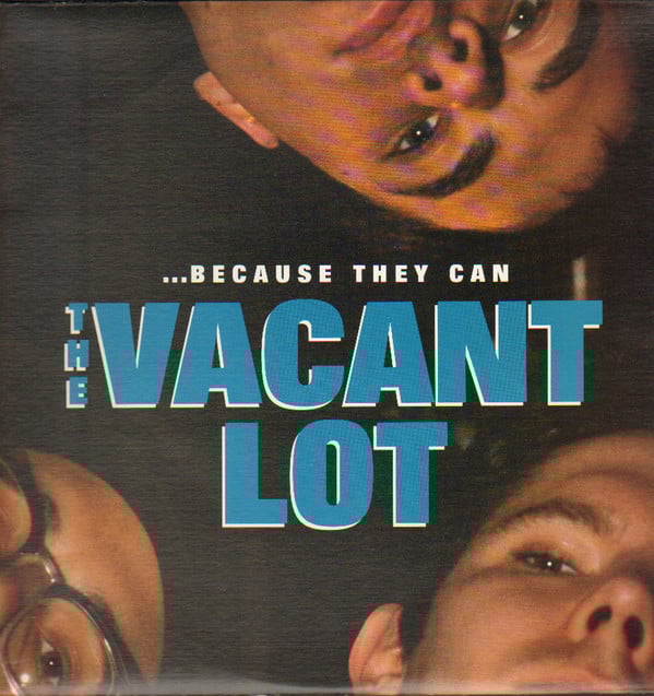 The Vacant Lot - ...Because they can (USED, VG+/F)