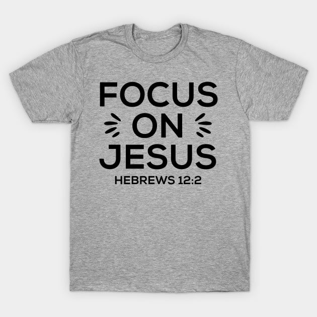 Focus On Jesus