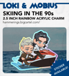 Skiing in the 90s Charm (PREORDER)