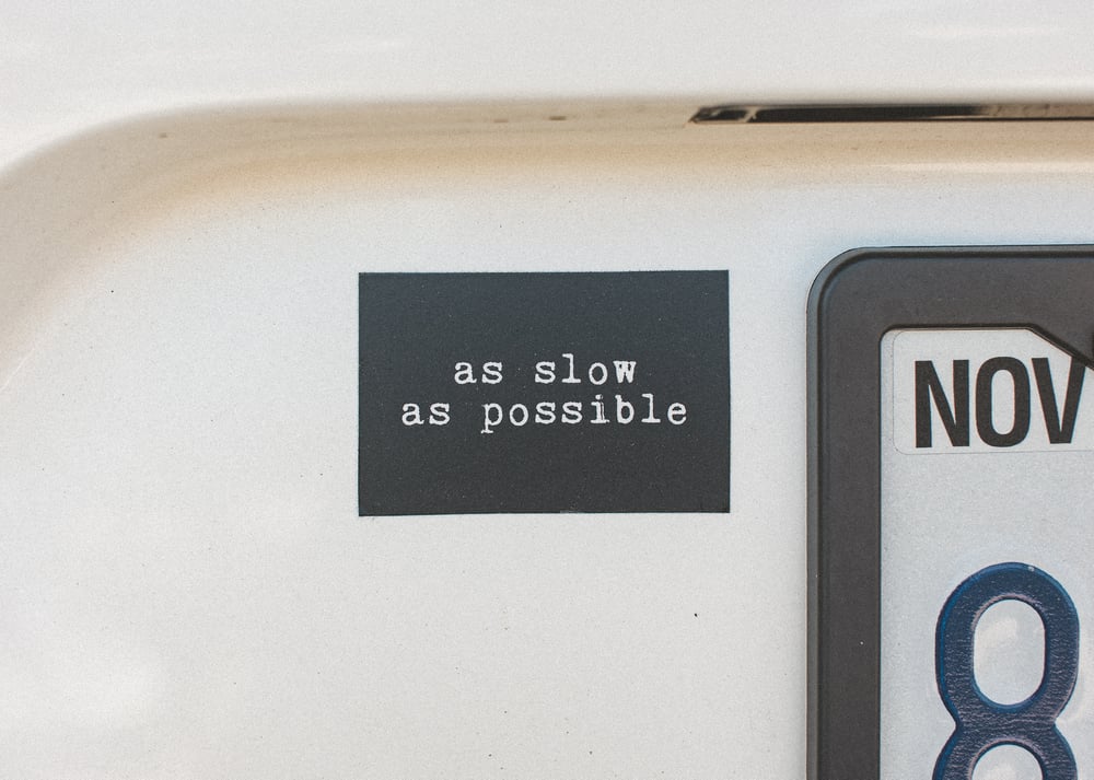As Slow As Possible sticker