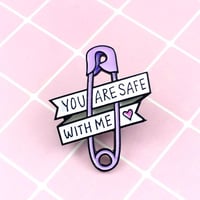 Image 3 of YOU ARE SAFE WITH ME XL PIN