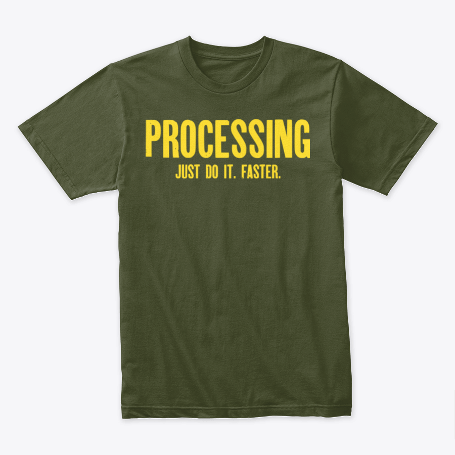 Image of PROCESSING ~ JUST DO IT. FASTER.