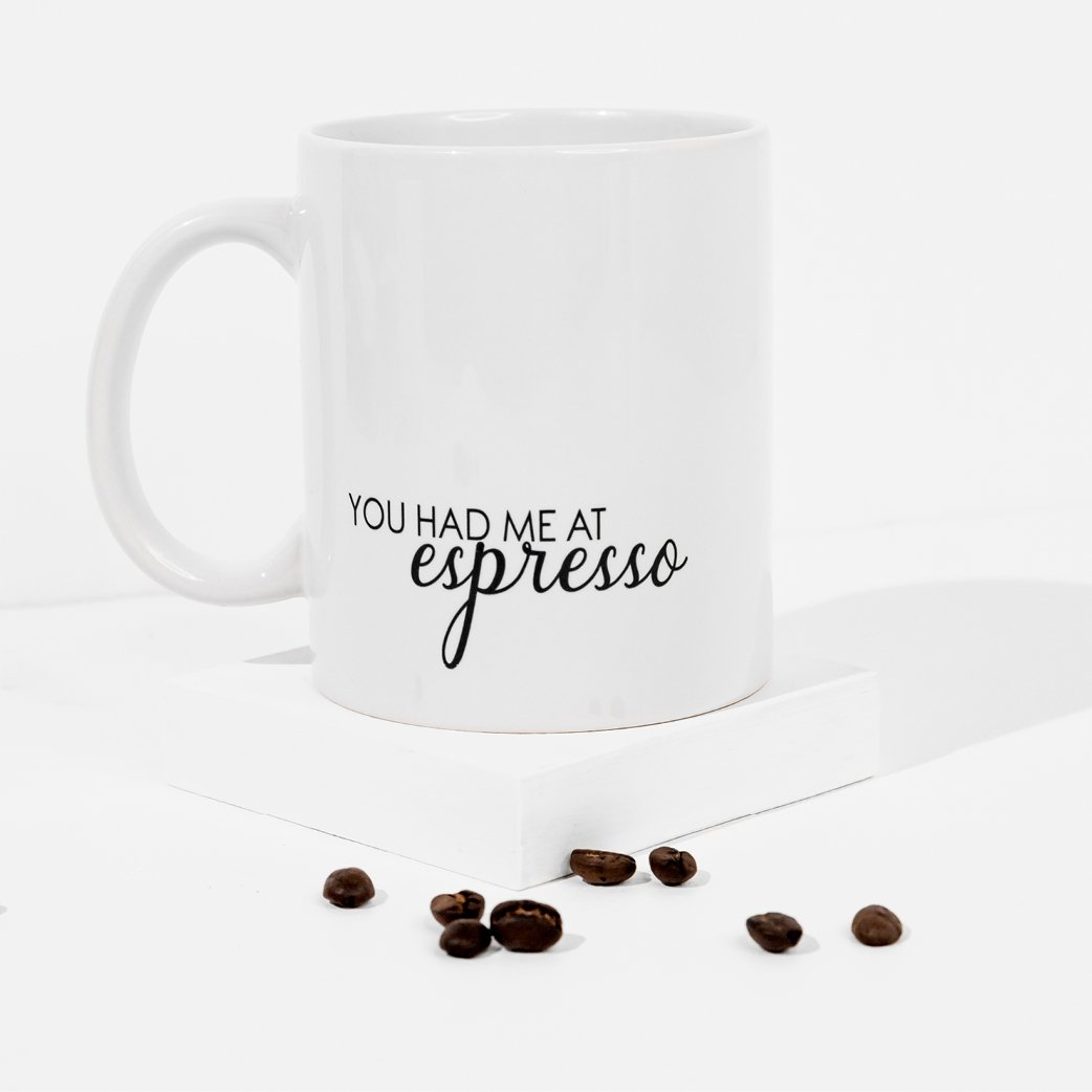 Image of You had me at espresso mug