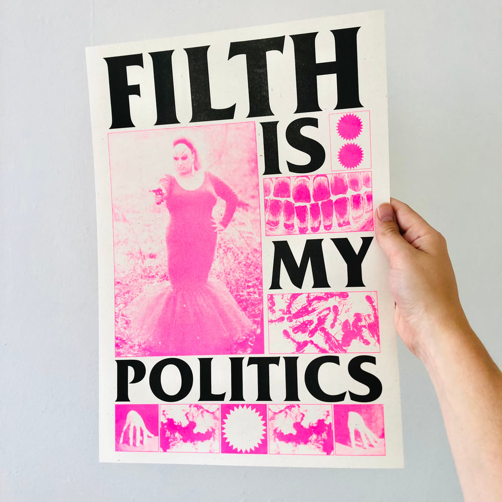 Image of Filth is my politics A3 riso print
