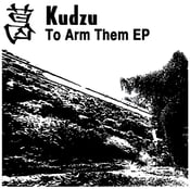 Image of Kudzu - To Arm Them 7"