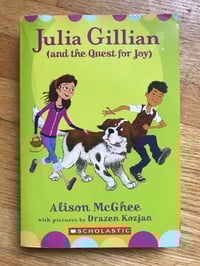 Julia Gillian and the Quest for Joy (Julia Gillian Trilogy #2) by Alison McGhee