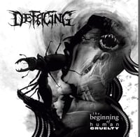 Defacing-the beginning of human cruelty/destroying your dignity Cd