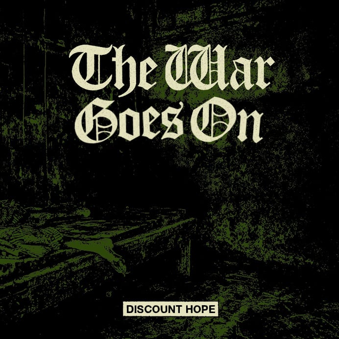 Image of THE WAR GOES ON "Discount Hope" 7" E.P.