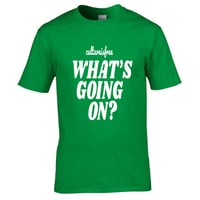 What's Going On? - T-Shirt - Green