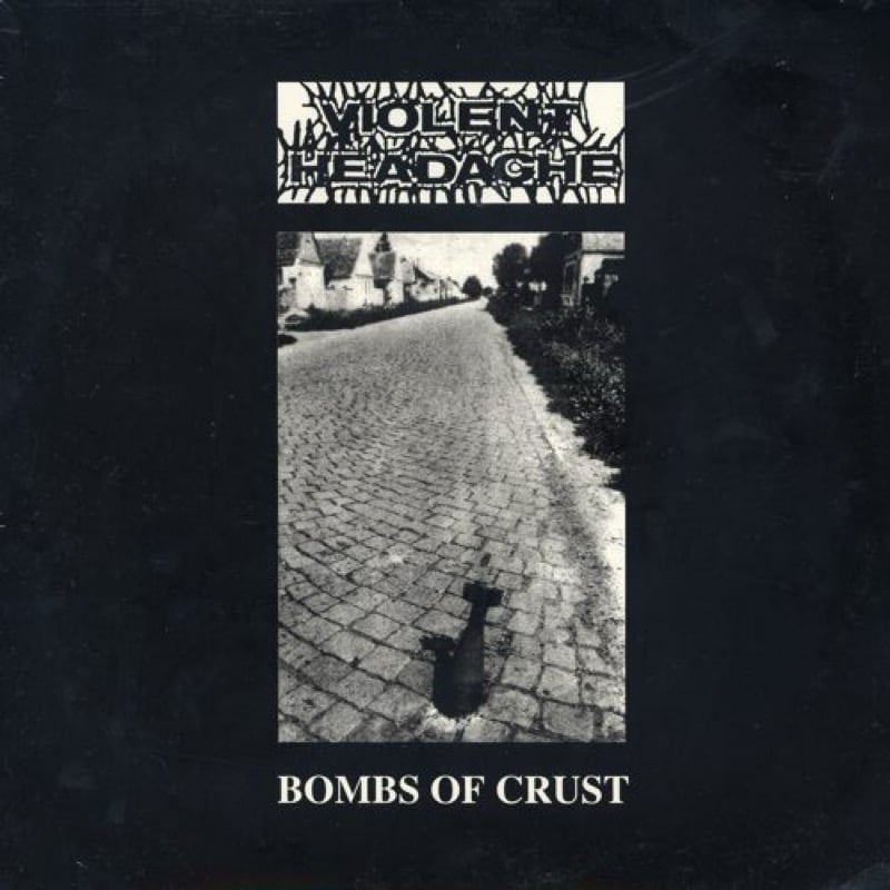 Image of Violent Headache - "Bombs Of Crust" LP