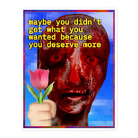 You Deserve More Sticker