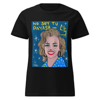No Soy Tu Payasa Women’s basic softstyle t-shirt