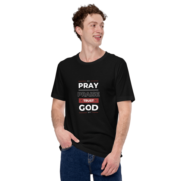 Image of Pray, Praise, Trust, God Unisex t-shirt