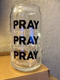 Image 2 of Pray on it Pray over it Pray Through it 