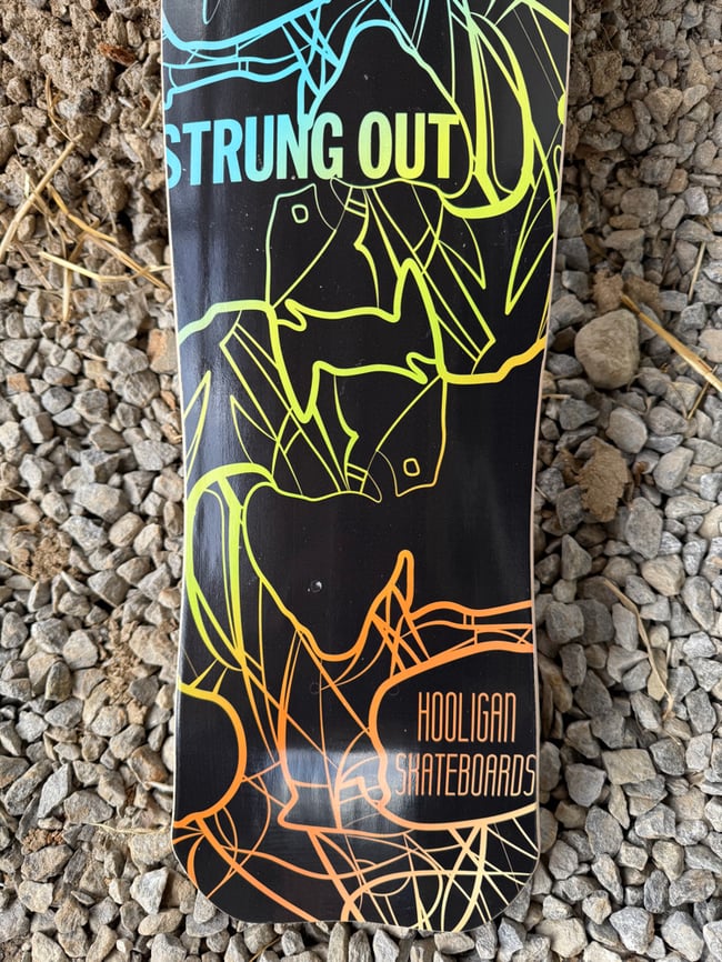 Strung out skateboard 