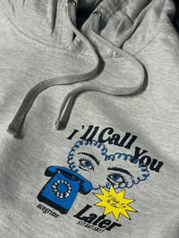 Image 2 of CALL YOU LATER HOODIE 