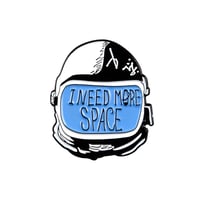 Image 1 of I NEED MORE SPACE PIN