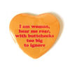 I AM WOMAN WITH BIG BUTTCHEEKS - Heart Shaped Button/ Magnet