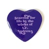 Scarred by VC - Heart Shaped Button/ Magnet