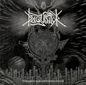 Image of DEIQUISITOR "Toward Our Impending Doom" LP