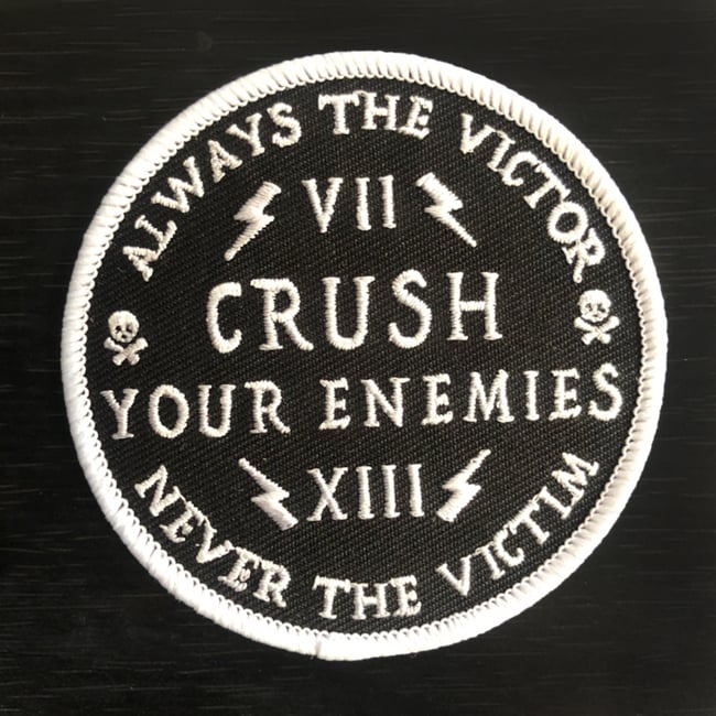 Image of Always the Victor, Never the Victim, Crush Your Enemies Patch