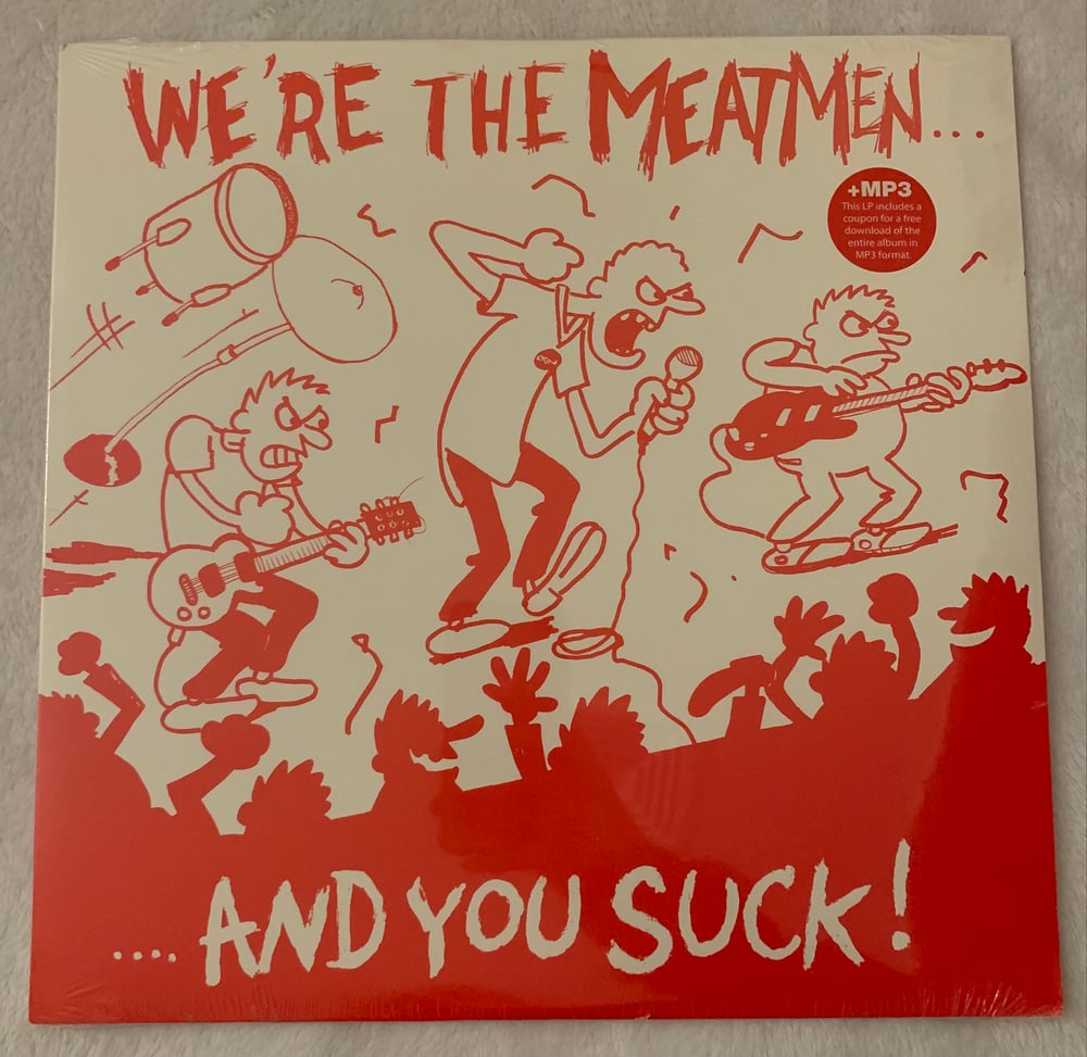 The Meatmen- We're The Meatmen And You Suck!